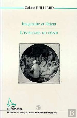 Bertrand.pt - Imaginaire Et Orient ; L'Ecriture Du Desir