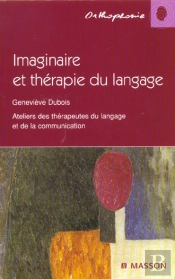 Imaginaire Et Therapie Du Langage ; 1e Edition 2001