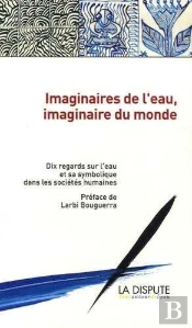 Imaginaires De L'Eau, Imaginaire Du Monde