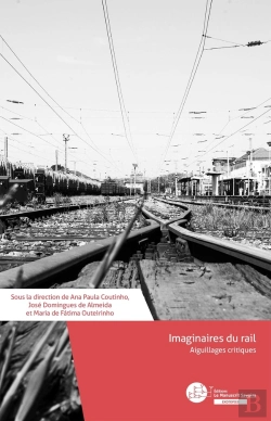 Bertrand.pt - Imaginaires Du Rail : Aiguillages Critiques