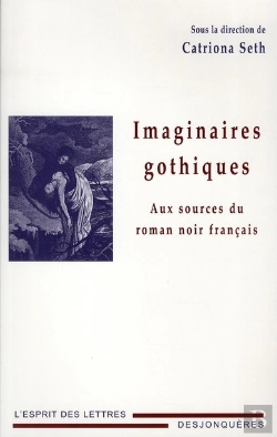 Bertrand.pt - Imaginaires Gothiques ; Aux Sources Du Roman Noir Français
