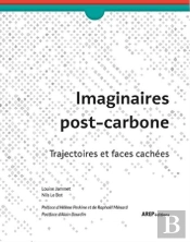 Imaginaires Post-Carbone : Trajectoires Et Faces Cachées