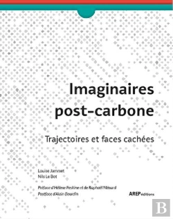 Bertrand.pt - Imaginaires Post-Carbone : Trajectoires Et Faces Cachées