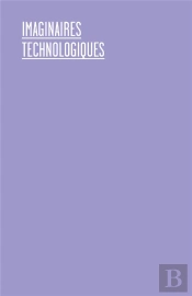 Imaginaires Technologiques