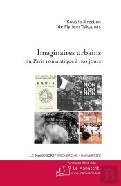 Imaginaires Urbains Du Paris Romantique À Nos Jours
