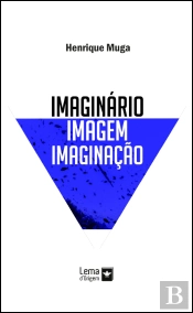 Imaginário, Imagem, Imaginação