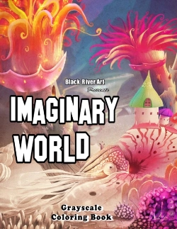 Bertrand.pt - Imaginary World Grayscale Coloring Book