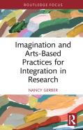 Imagination And Arts-Based Practices For Integration In Research