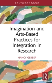 Imagination And Arts-Based Practices For Integration In Research
