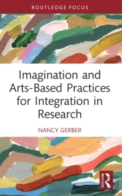 Imagination And Arts-Based Practices For Integration In Research