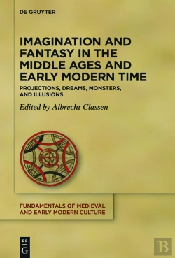 Bertrand.pt - Imagination And Fantasy In The Middle Ages And Early Modern Time