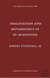 Imagination And Metaphysics In St. Augustine
