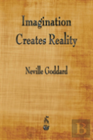 Imagination Creates Reality