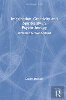 Imagination, Creativity And Spirituality In Psychotherapy