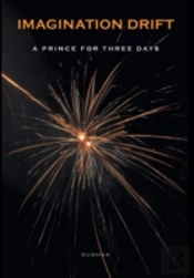 Imagination Drift - A Prince For Three Days
