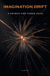 Imagination Drift - A Prince For Three Days