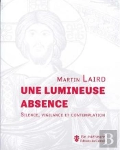 Imagination Et Vie Intérieure : Une Lumineuse Absence ; Silence, Vigilance Et Contemplation