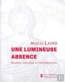 Bertrand.pt - Imagination Et Vie Intérieure : Une Lumineuse Absence ; Silence, Vigilance Et Contemplation