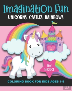 Bertrand.pt - Imagination Fun - Unicorns, Castles, Rainbows, And More! Coloring Book For Kids Ages 1-5