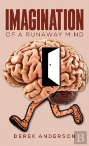 Imagination Of A Runaway Mind
