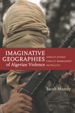 Bertrand.pt - Imaginative Geographies Of Algerian Violence