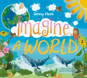 Imagine A World...