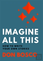 Imagine All This