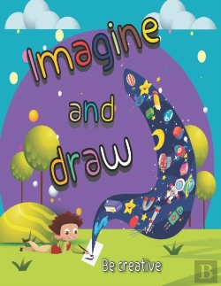 Bertrand.pt - Imagine And Draw Activity Book , Drawing From Imagination ,