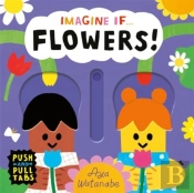 Imagine If... Flowers!