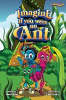 Imagine If You Were An Ant