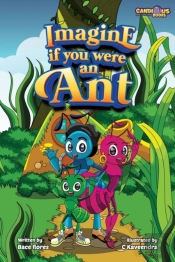 Imagine If You Were An Ant