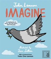 Imagine - John Lennon, Yoko Ono Lennon, Amnesty International Illustrated By Jean Jullien