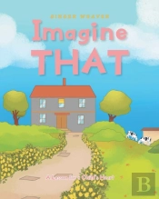 Imagine That: A Lesson For A Child'S Hea
