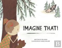 Imagine That!