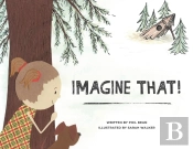 Imagine That!