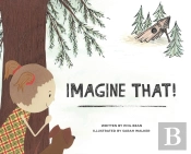 Imagine That!