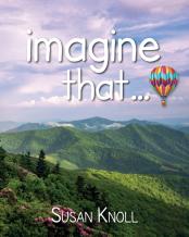 Imagine That...