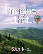 Imagine That...