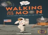 Imagine You Were There... Walking On The Moon