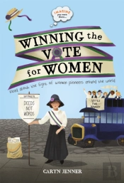 Imagine You Were There... Winning The Vote For Women