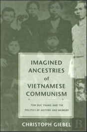 Imagined Ancestries Of Vietnamese Communism