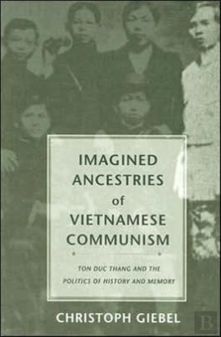 Bertrand.pt - Imagined Ancestries Of Vietnamese Communism