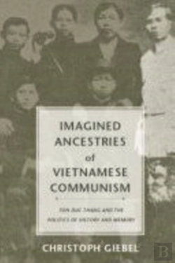 Bertrand.pt - Imagined Ancestries Of Vietnamese Communism