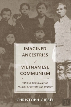 Bertrand.pt - Imagined Ancestries Of Vietnamese Communism