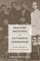 Imagined Ancestries Of Vietnamese Communism