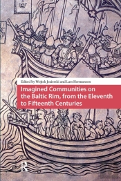 Imagined Communities On The Baltic Rim, From The Eleventh To Fifteenth Centuries