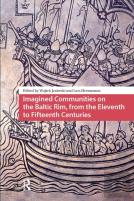 Imagined Communities On The Baltic Rim, From The Eleventh To Fifteenth Centuries