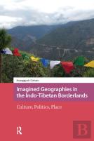 Imagined Geographies In The Indo-Tibetan Borderlands