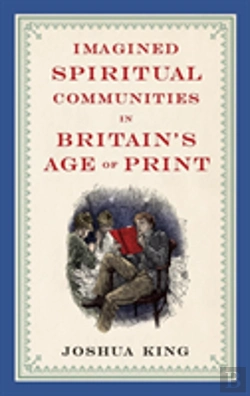 Bertrand.pt - Imagined Spiritual Communities In Britain'S Age Of Print