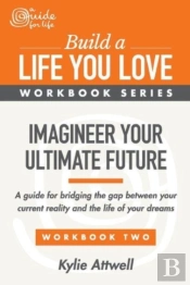 Imagineer Your Ultimate Future